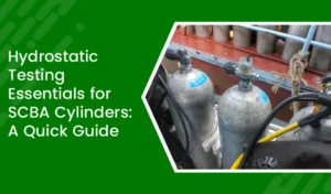Hydrostatic Testing Essentials for SCBA Cylinders: A Quick Guide